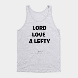 Lord Love a Lefty! Tank Top